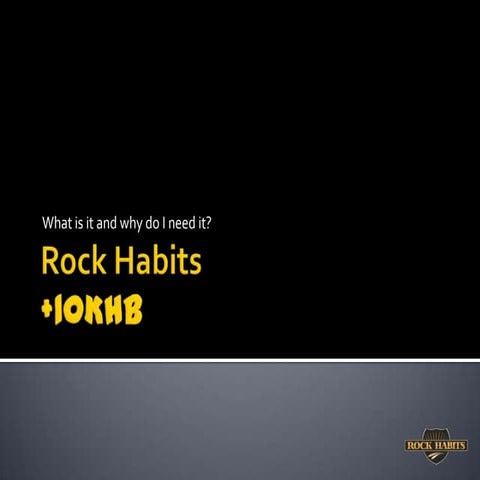 Rock Habits Overview