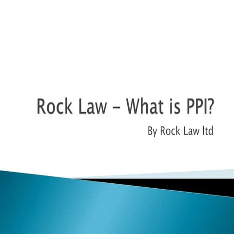 Rock Law - What is PPI