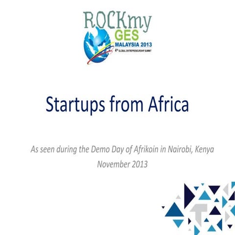 Startups from Africa (2013) following the Savannah Fund Demo Day in Nairobi, ...