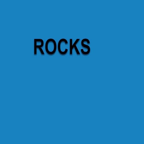 Rocks