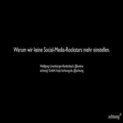 Social Media und Jobs. Warum wir keine Social-Media-Rockstars einstellen