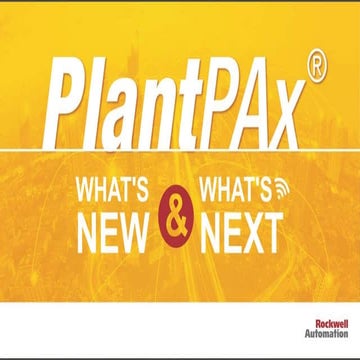 PlantPAx® System - What’s New & What’s Next