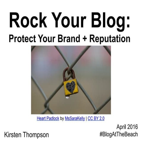 Rock Your Blog: Protect Your Brand + Reputation
