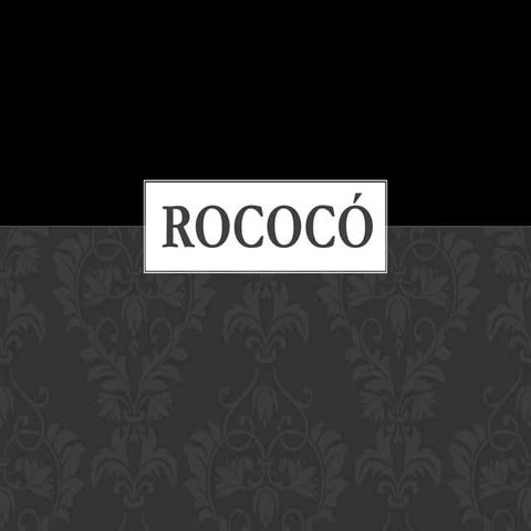 El Arte Rococó.pptx (Power Point) .......... | PPTX
