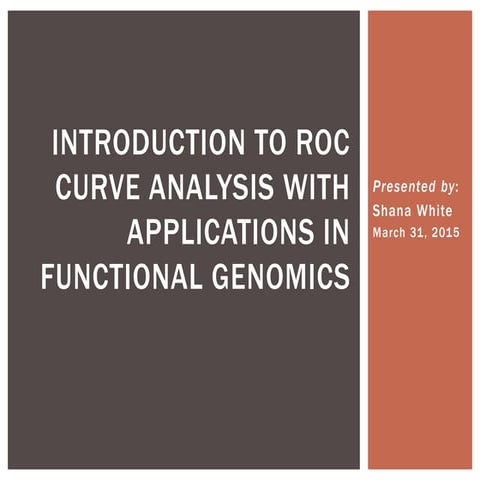 Introduction to ROC Curve Analysis with Application in Functional Genomics