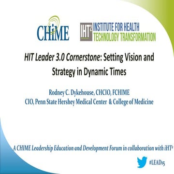 CHIME LEAD Forum DC 2015 - "HIT Leader 3.0 Cornerstone: Setting Vision and St...