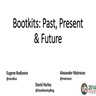 Bootkits: Past, Present & Future - ...