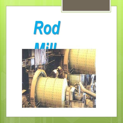 Rod mill
