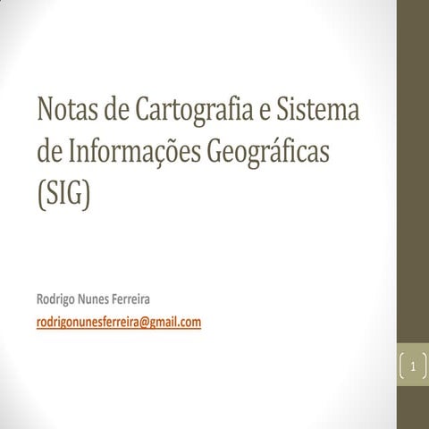 Notas de Cartografia e Sistema de Informações Geográficas (SIG)