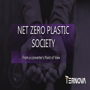 HOW TO CREATE A NET ZERO PLASTIC SOCIETY FROM THE CONVERTORS POINT OF VIEW?