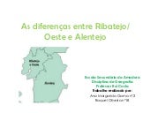 Diferenças entre Ribatejo e Oeste e...