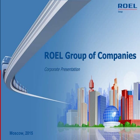 ROEL group of companies is a private Russian multiproduct corporation working...