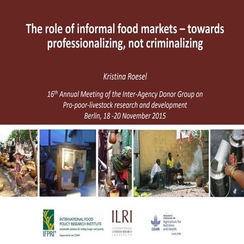 The role of informal food markets—Towards professionalizing, not criminalizing