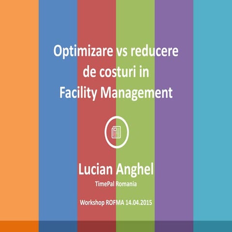 Optimizare vs reducere de costuri in Facility Management - workshop 