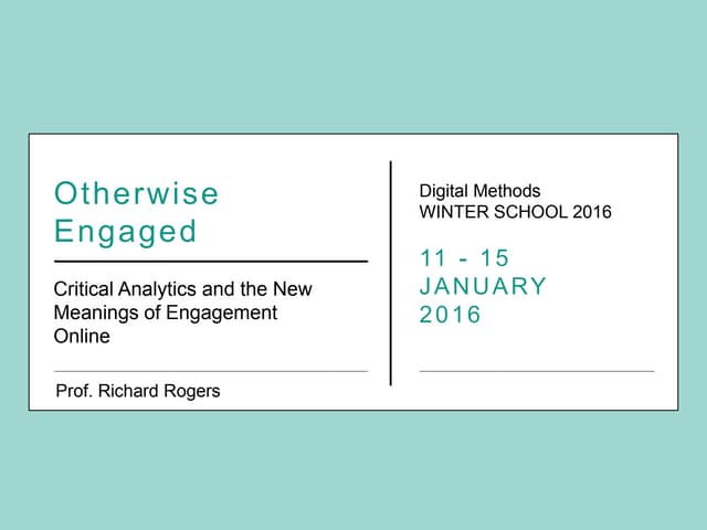 Richard Rogers, Otherwise Engaged: Critical Analytics and the New Meanings of...