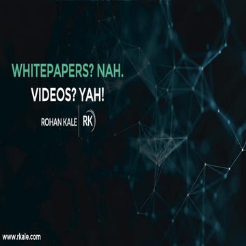 Whitepaper's? Nah Videos? Yah!