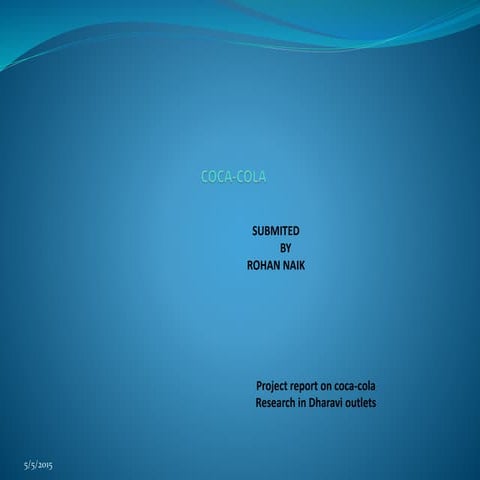 Rohan p naik summer internship coca cola marketing project 2011-2013.ppt slid...