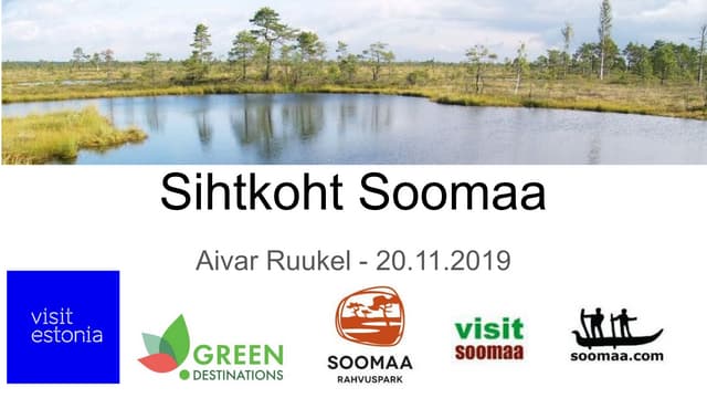 Sihtkoht Soomaa : Destination Soomaa
