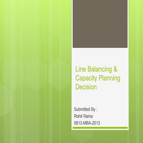 Operation & material management-line balancing & capacity planning decision
