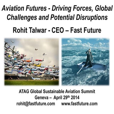 Rohit Talwar   Aviation Futures - ATAG Conference - April 29th 2014
