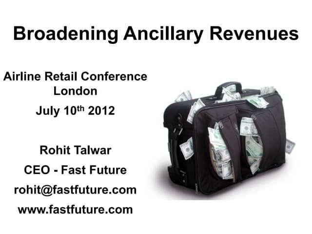 Rohit Talwar- Broadening the Ancillary Revenue Stream for the Airline Retail Conference - London 10-07-12
