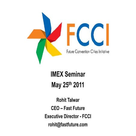 Rohit Talwar  Overview of the Future Convention Cities Initiative (FCCI) - Im...