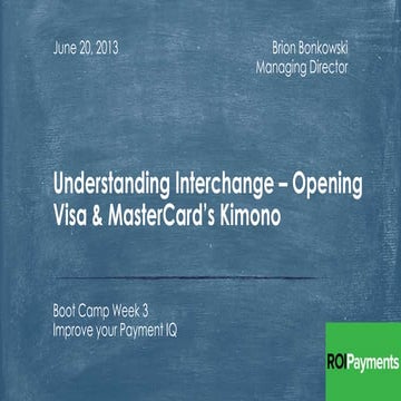Payments IQ Bootcamp #3 - Understanding Interchange, Opening Visa / MasterCar...