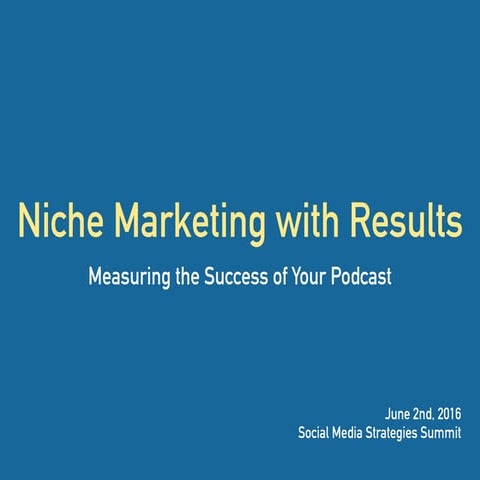 Niche Marketing With Results - Measuring the Success of a Podcast