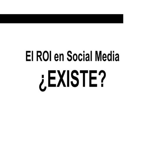 El ROI en Social Media, ¿Mito o verdad?