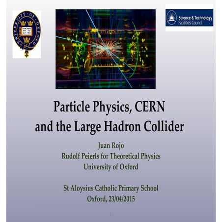 CERN, Particle Physics and the Large Hadron Collider