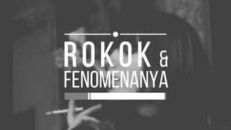 Rokok dan Fenomenanya