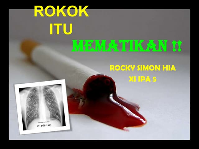 Rokok Itu Berbahaya Ppt Rokok Itu Berbahaya Ppt