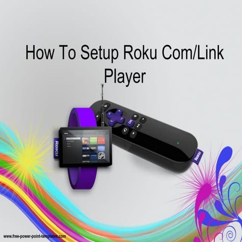 Steps to Activate Roku via Roku Com Link Enter Code | PDF