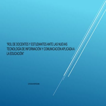 Rol de docentes y estudiantes ante los tic