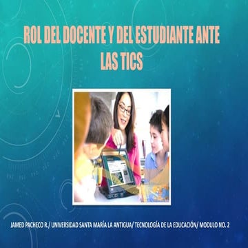 Rol del docente y del estudiante ante las tics | PPTX