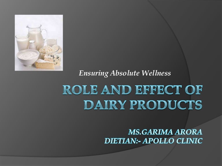Role and effect of dairy products