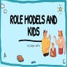 Role Models and Kids | PPTX