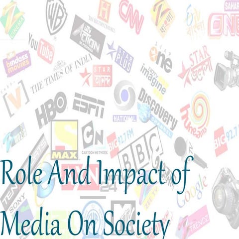 Role And Impact of Media On Society