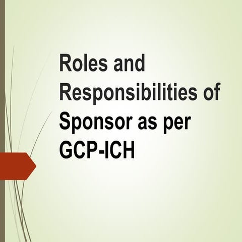 Role and Responsiblities of Sponsor as per ICH GCP.pptx