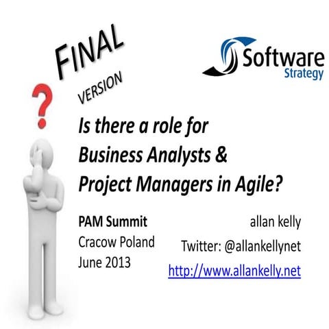 Is there a role for Project Managers and Business Analysts in Agile?