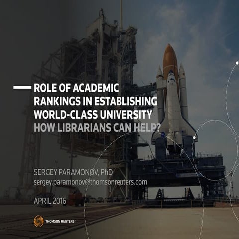 Role of academic rankings in establishing world class university (Presentatio...