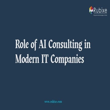 Role of AI Consulting in Modern IT Companies | Rubixe
