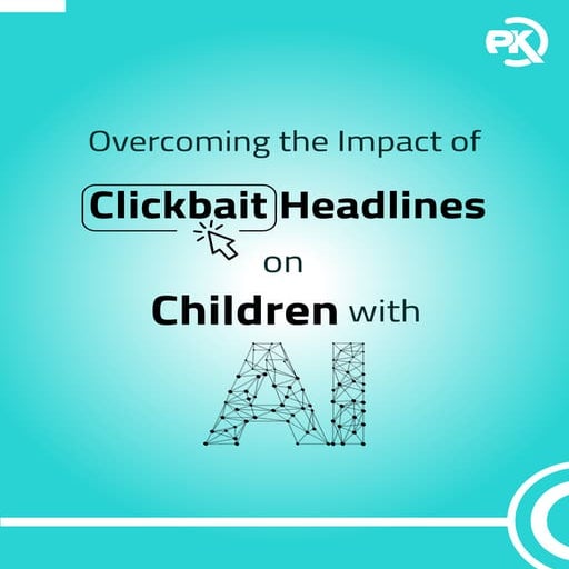 Role of AI in Overcoming the Impact of Clickbait Headlines.pdf