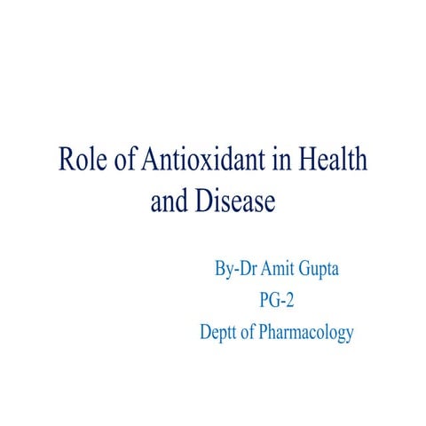 Role of antioxidant in health and disease
