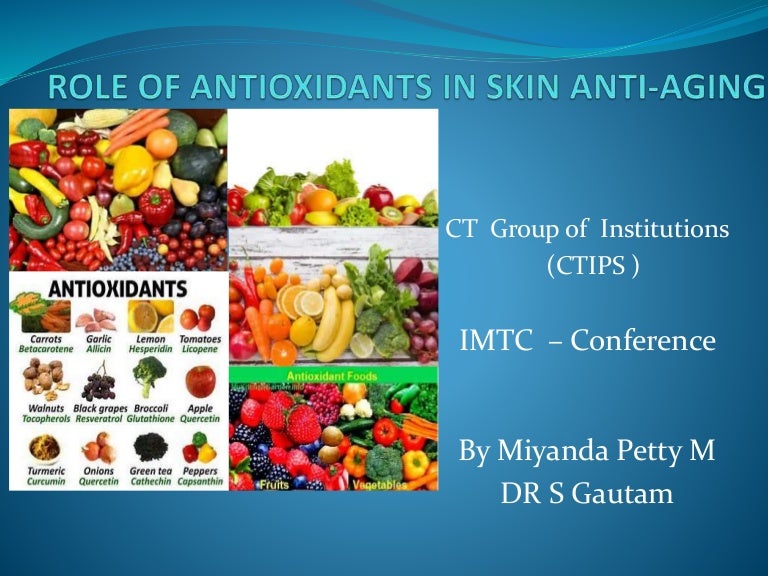 Role of antioxidants in skin anti aging