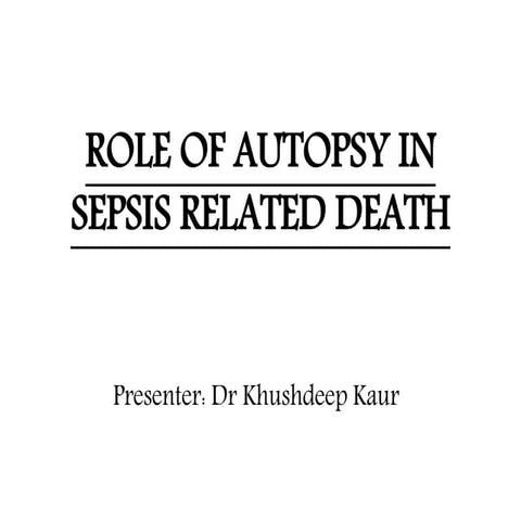 Role of autopsy in sepsis relatd death | PPTX