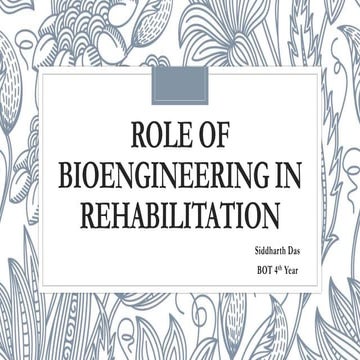 Role of bioengineering in rehabilitation | PPTX