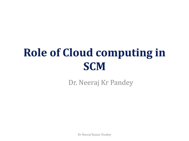 Role of cloud computing in scm