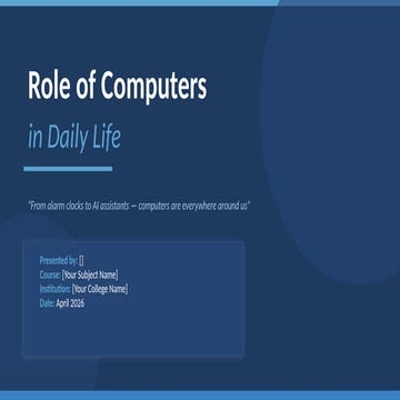 The Ubiquitous Role of Computers in Modern Daily Life and Society | PPTX
