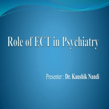 Role of ECT in psychiatry